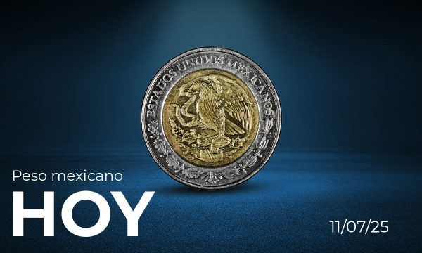 Peso mexicano hoy 11 de julio